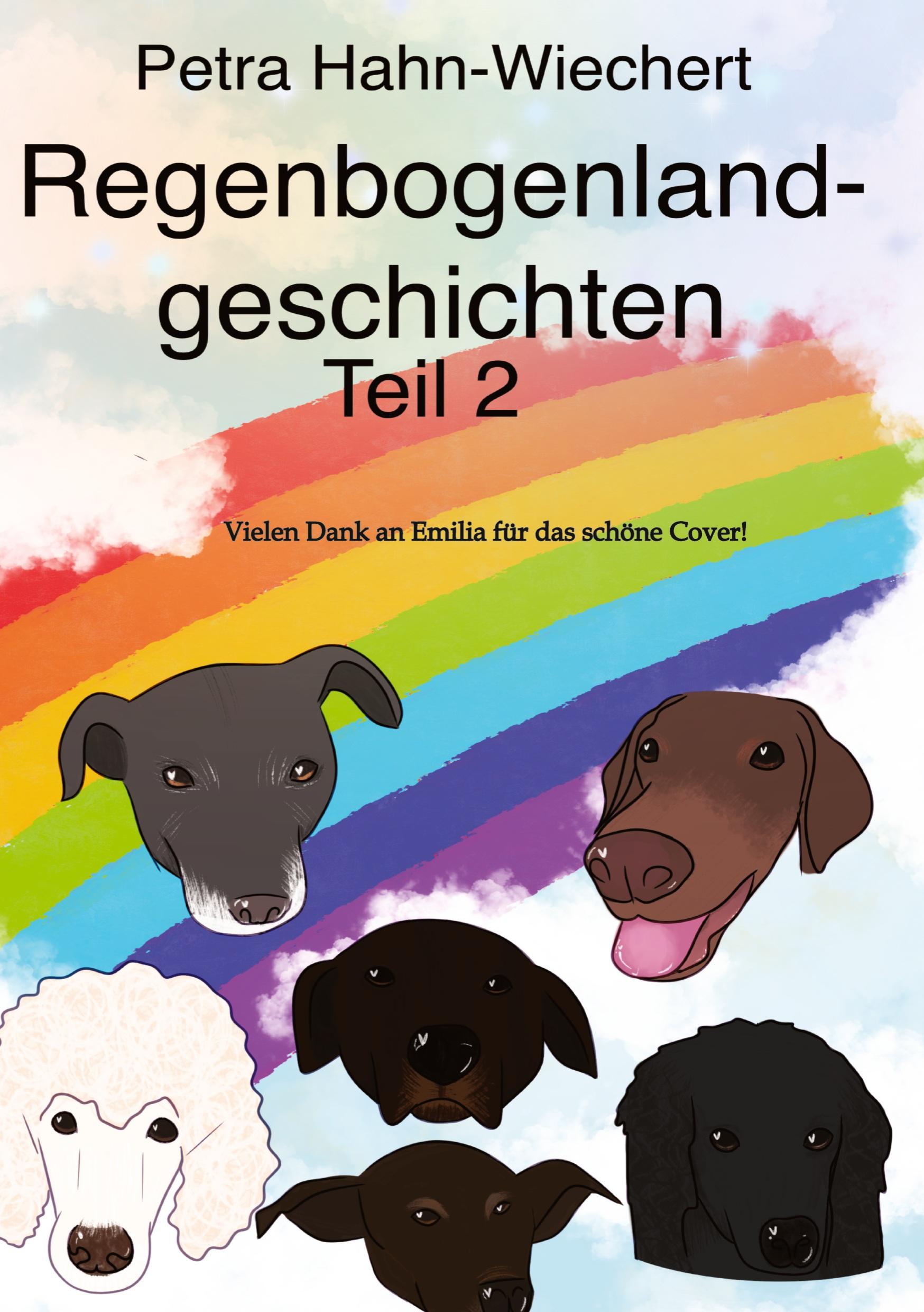 Cover: 9783384432513 | Regenbogenlandgeschichten | Teil 2 | Petra Hahn-Wiechert (u. a.)