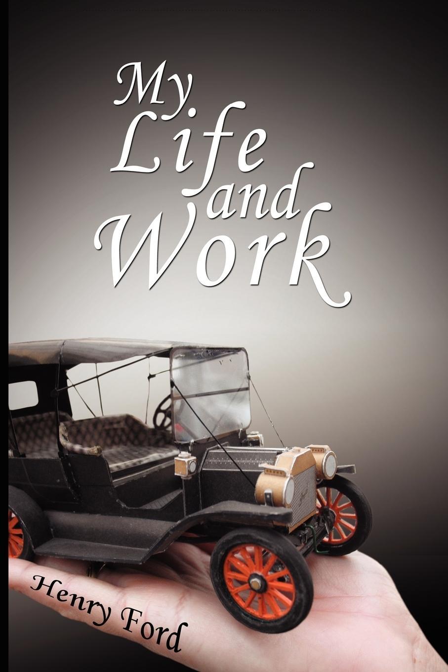 Cover: 9780979311987 | My Life and Work | An Autobiography of Henry Ford | Henry Ford | Buch