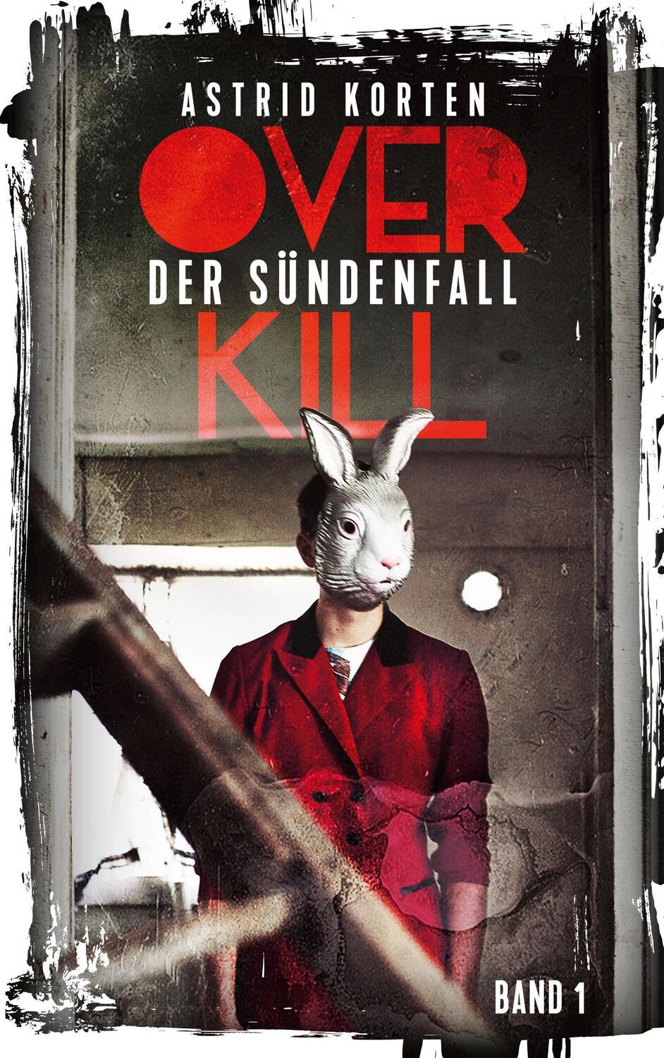 Cover: 9783734701955 | Overkill | Der Sündenfall | Astrid Korten | Taschenbuch | Overkill