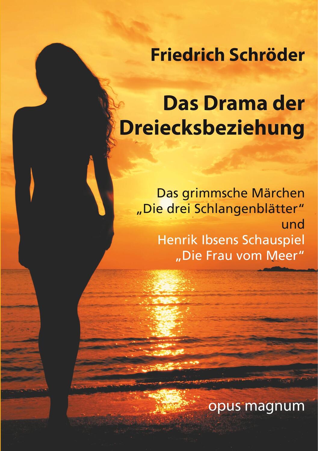 Cover: 9783956120091 | Das Drama der Dreiecksbeziehung | Friedrich Schröder | Taschenbuch