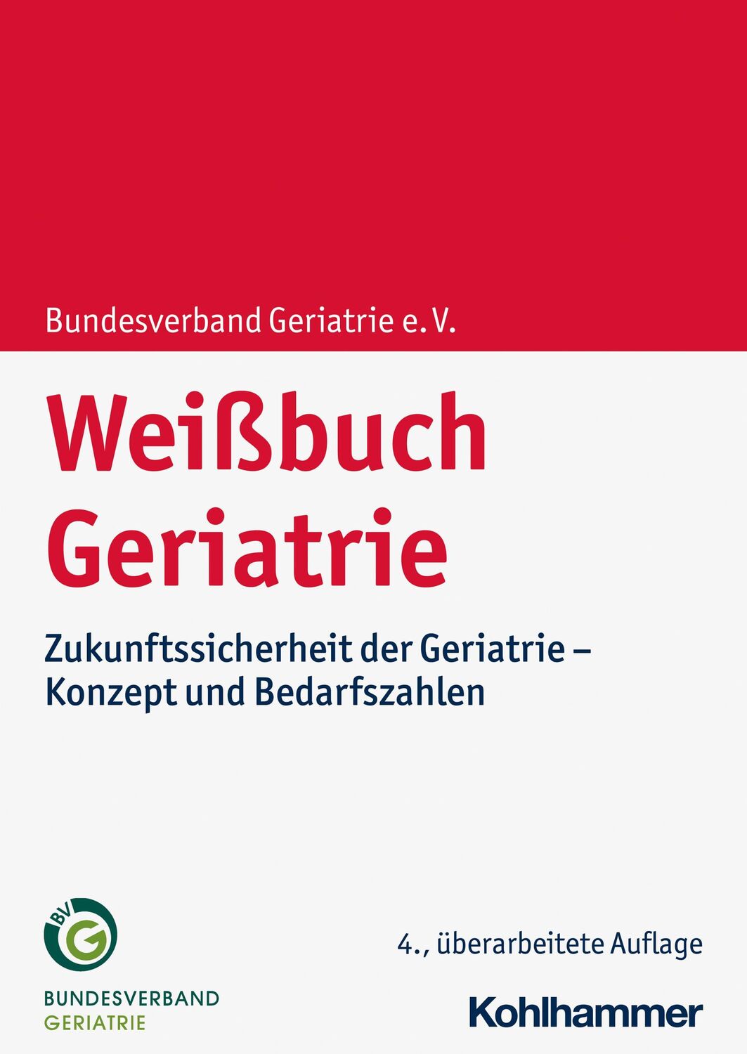 Cover: 9783170430570 | Weißbuch Geriatrie | Bundesverband Geriatrie e. V. | Taschenbuch