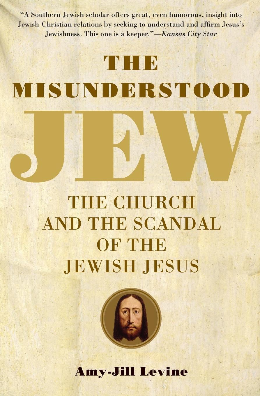 Cover: 9780061137785 | The Misunderstood Jew | The Church and the Scandal of the Jewish Jesus