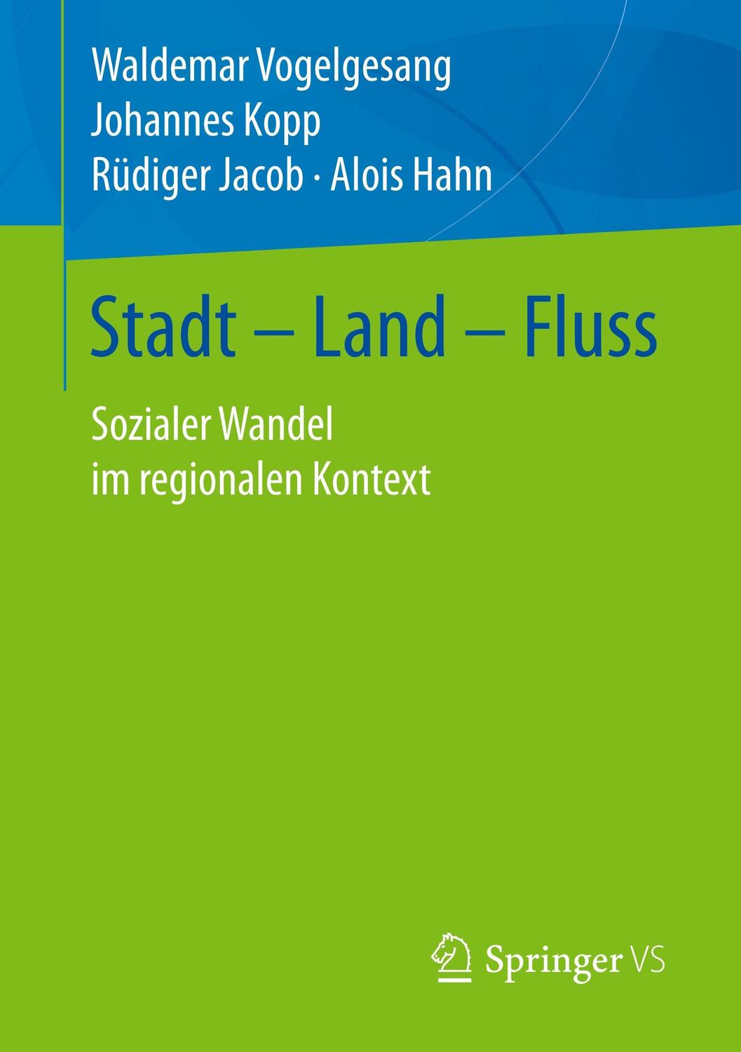 Cover: 9783658160005 | Stadt ¿ Land ¿ Fluss | Sozialer Wandel im regionalen Kontext | Buch