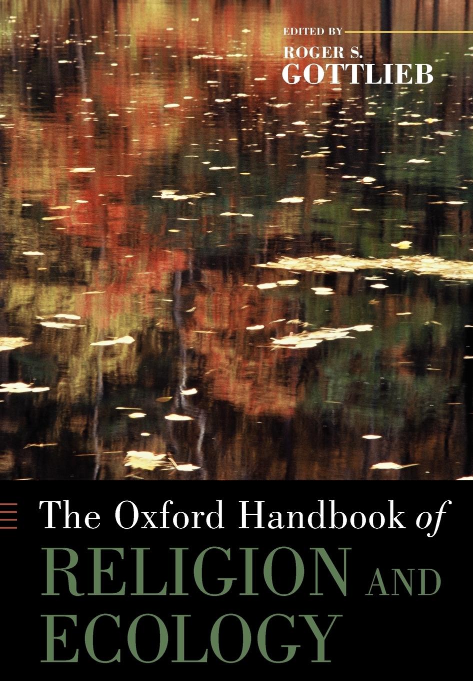 Cover: 9780199747627 | The Oxford Handbook of Religion and Ecology | Roger S. Gottlieb | Buch