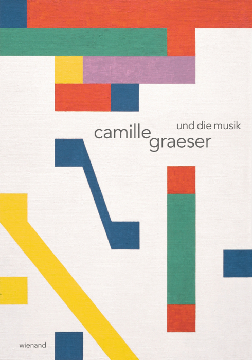 Cover: 9783868322941 | Camille Graeser und die Musik | Zürich | Buch | 2015 | Wienand Verlag
