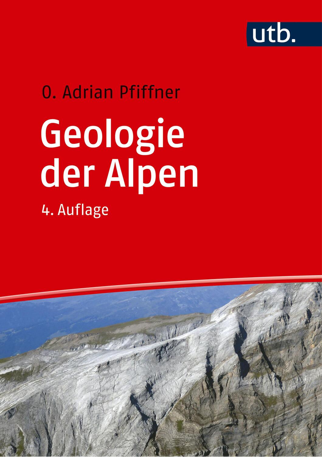 Cover: 9783825288334 | Geologie der Alpen | O. Adrian Pfiffner | Buch | 400 S. | Deutsch