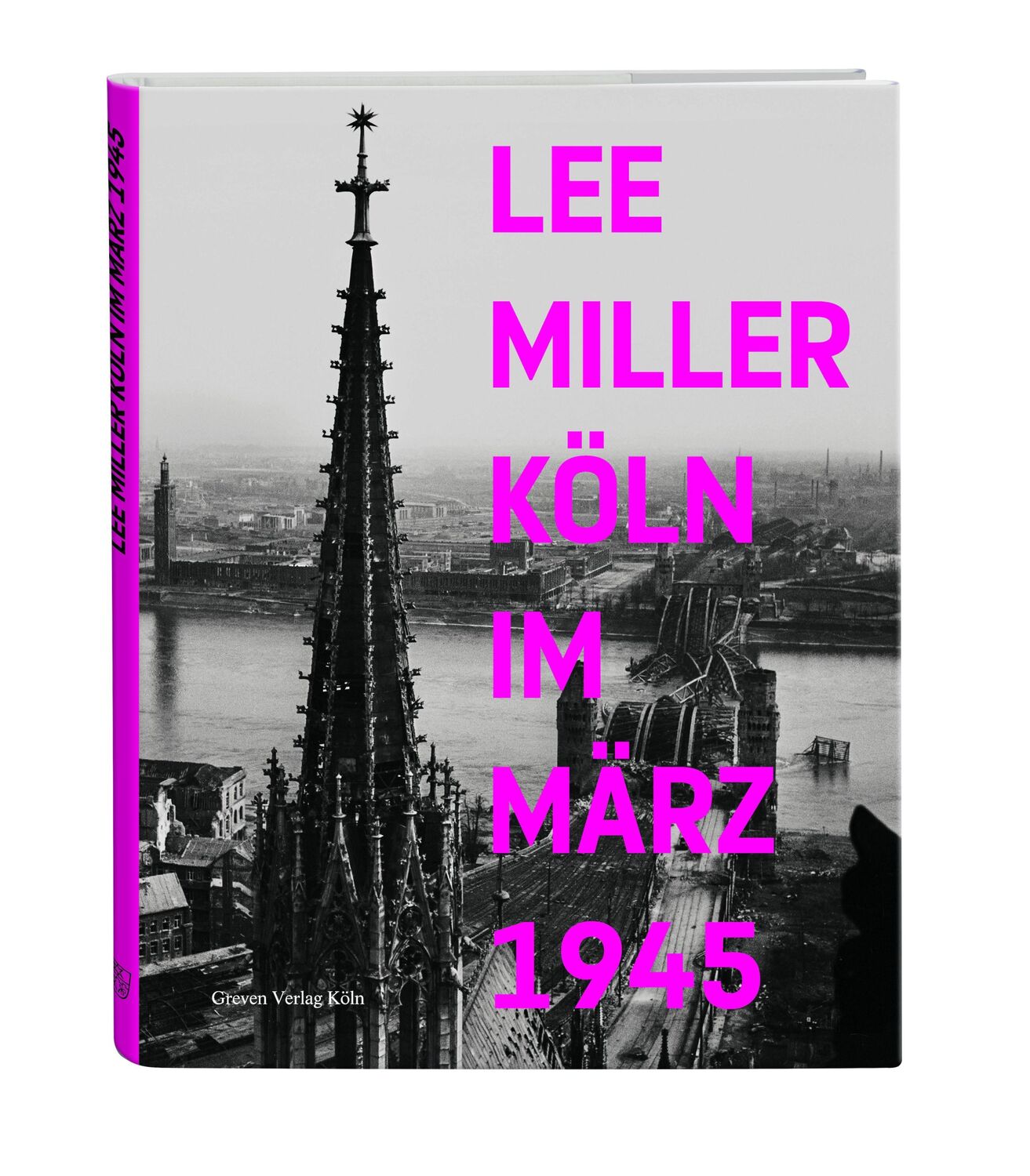 Cover: 9783774306189 | Lee Miller | Köln im März 1945 | Kerstin Stremmel | Buch | 120 S.