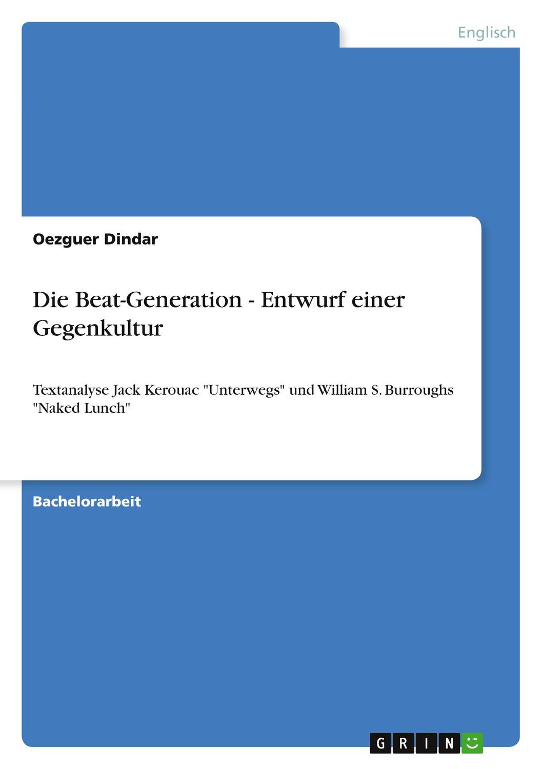 Cover: 9783640849437 | Die Beat-Generation - Entwurf einer Gegenkultur | Oezguer Dindar