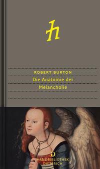 Cover: 9783871621116 | Die Anatomie der Melancholie | Robert Burton | Buch | 400 S. | Deutsch