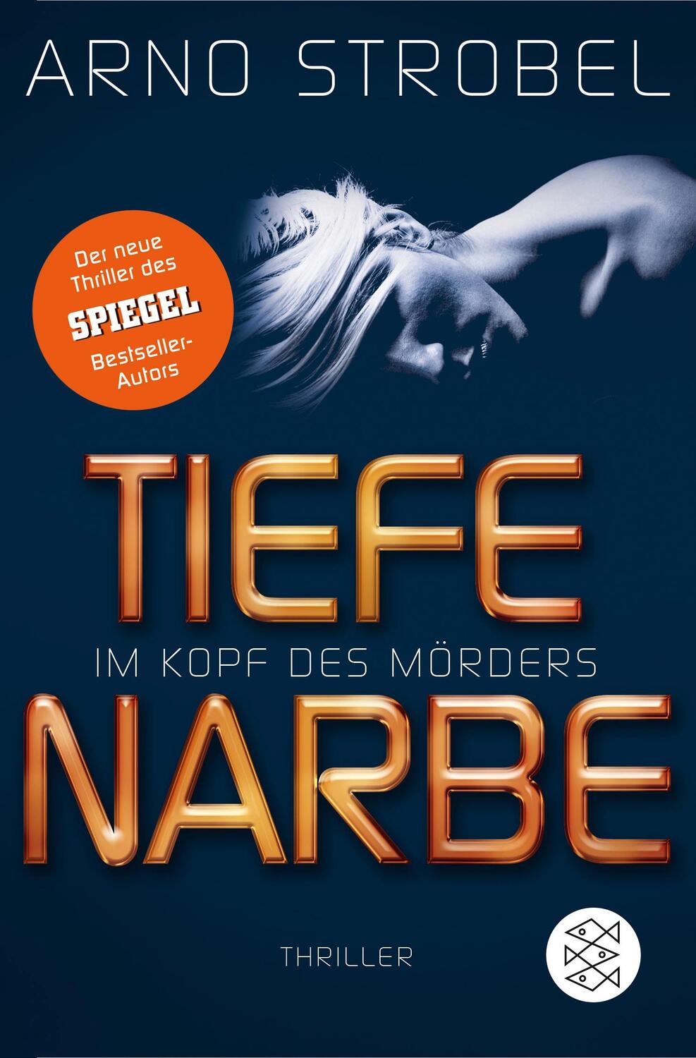 Cover: 9783596296163 | Im Kopf des Mörders - Tiefe Narbe | Arno Strobel | Taschenbuch | 2017