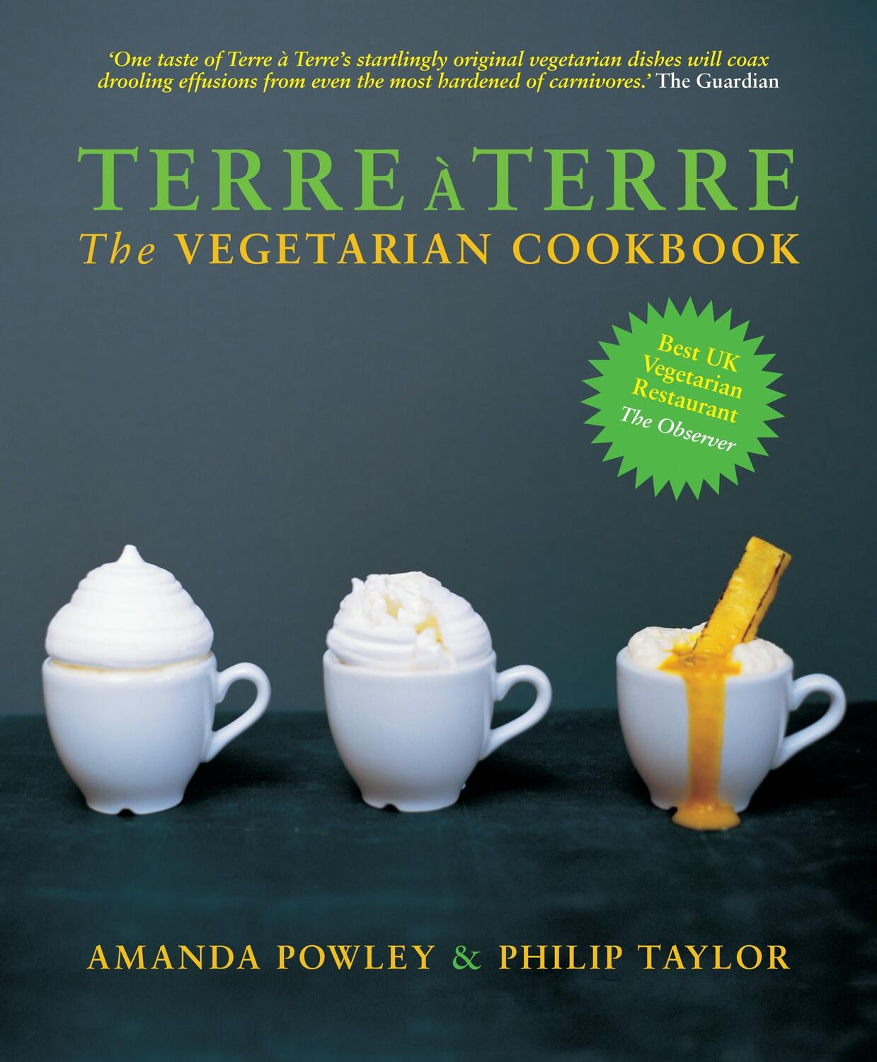 Cover: 9781906650049 | Terre a Terre | The Vegetarian Cookbook | Amanda Powley (u. a.) | Buch