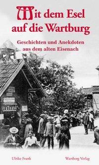 Cover: 9783831318032 | Mit dem Esel auf die Wartburg - Geschichten und Anekdoten aus dem...