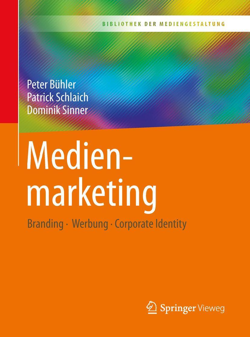 Cover: 9783662553947 | Medienmarketing | Branding - Werbung - Corporate Identity | Buch | xi