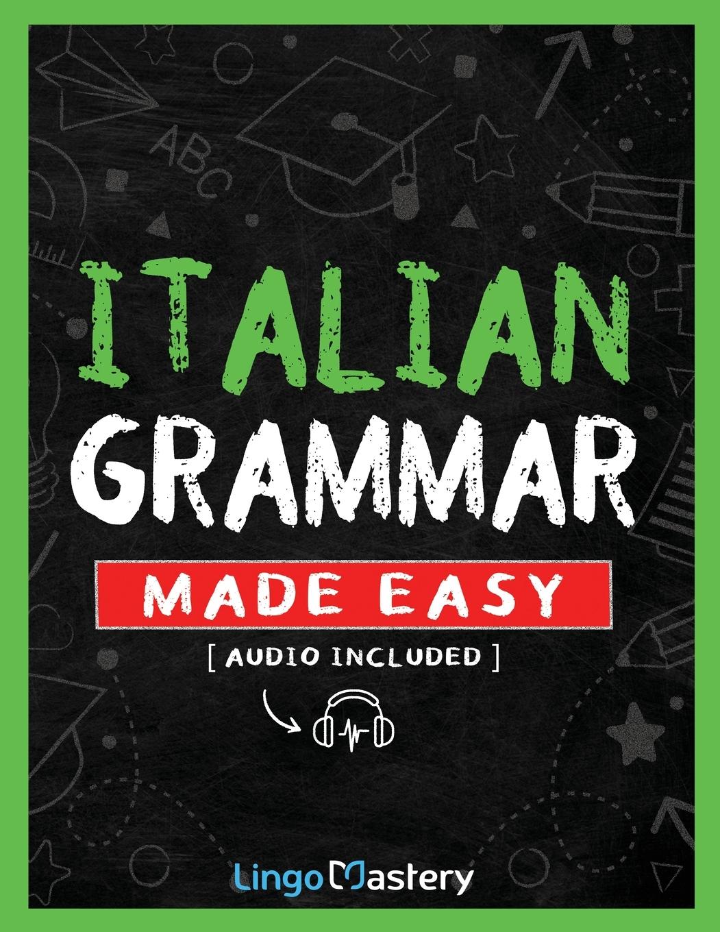 Cover: 9781951949815 | Italian Grammar Made Easy | Lingo Mastery | Taschenbuch | Englisch