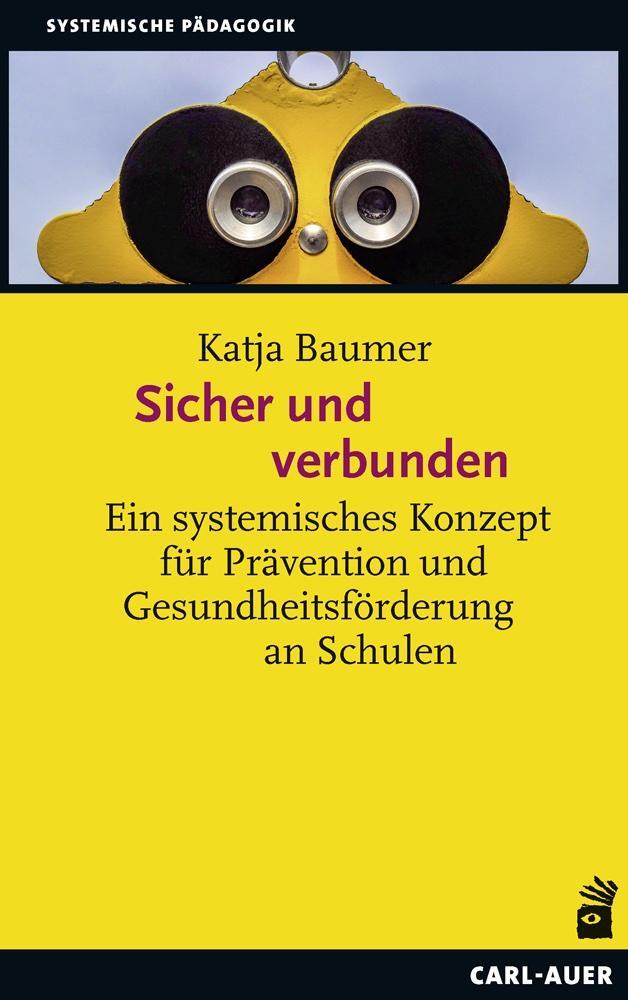 Cover: 9783849703967 | Sicher und verbunden | Katja Baumer | Taschenbuch | Deutsch | 2021