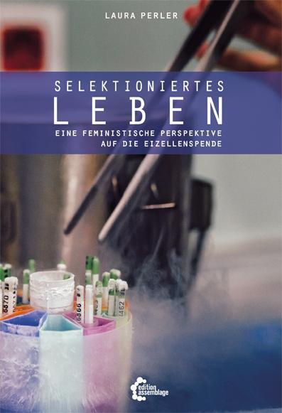 Cover: 9783960421184 | Selektioniertes Leben | Laura Perler | Taschenbuch | 284 S. | Deutsch