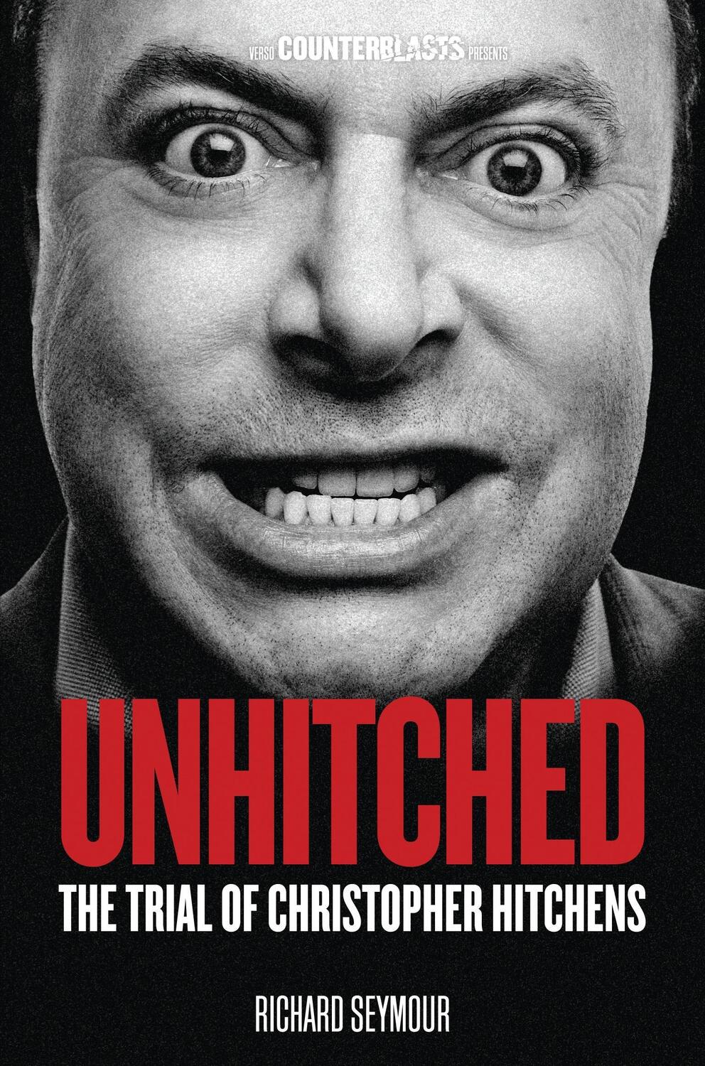 Cover: 9781844679904 | Unhitched | The Trial of Christopher Hitchens | Richard Seymour | Buch