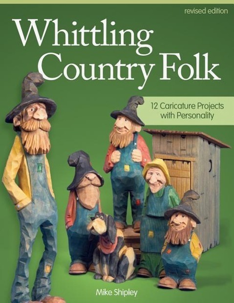 Cover: 9781565238398 | Whittling Country Folk, Revised Edition | Mike Shipley | Taschenbuch