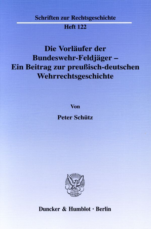 Cover: 9783428116317 | Die Vorläufer der Bundeswehr-Feldjäger - Ein Beitrag zur...