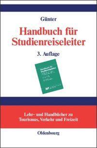 Cover: 9783486274172 | Handbuch für Studienreiseleiter | Wolfgang Günter | Buch | ISSN | IX