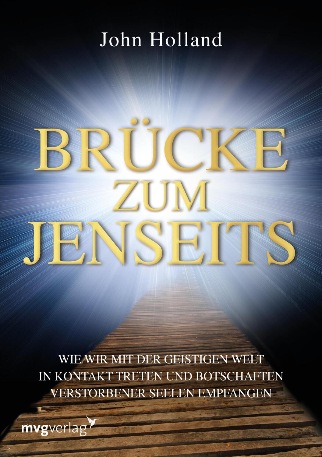 Cover: 9783868829488 | Brücke zum Jenseits | John Holland | Buch | Deutsch | 2018 | mvg
