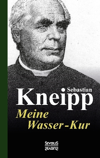 Cover: 9783958014954 | Meine Wasser-Kur | Sebastian Kneipp | Buch | 388 S. | Deutsch | 2016
