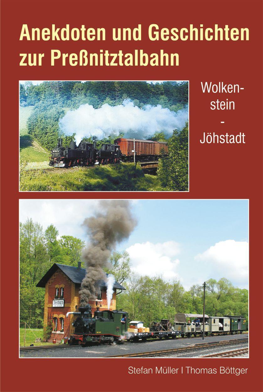 Cover: 9783965640016 | Anekdoten und Geschichten zur Preßnitztalbahn | Wolkenstein - Jöhstadt