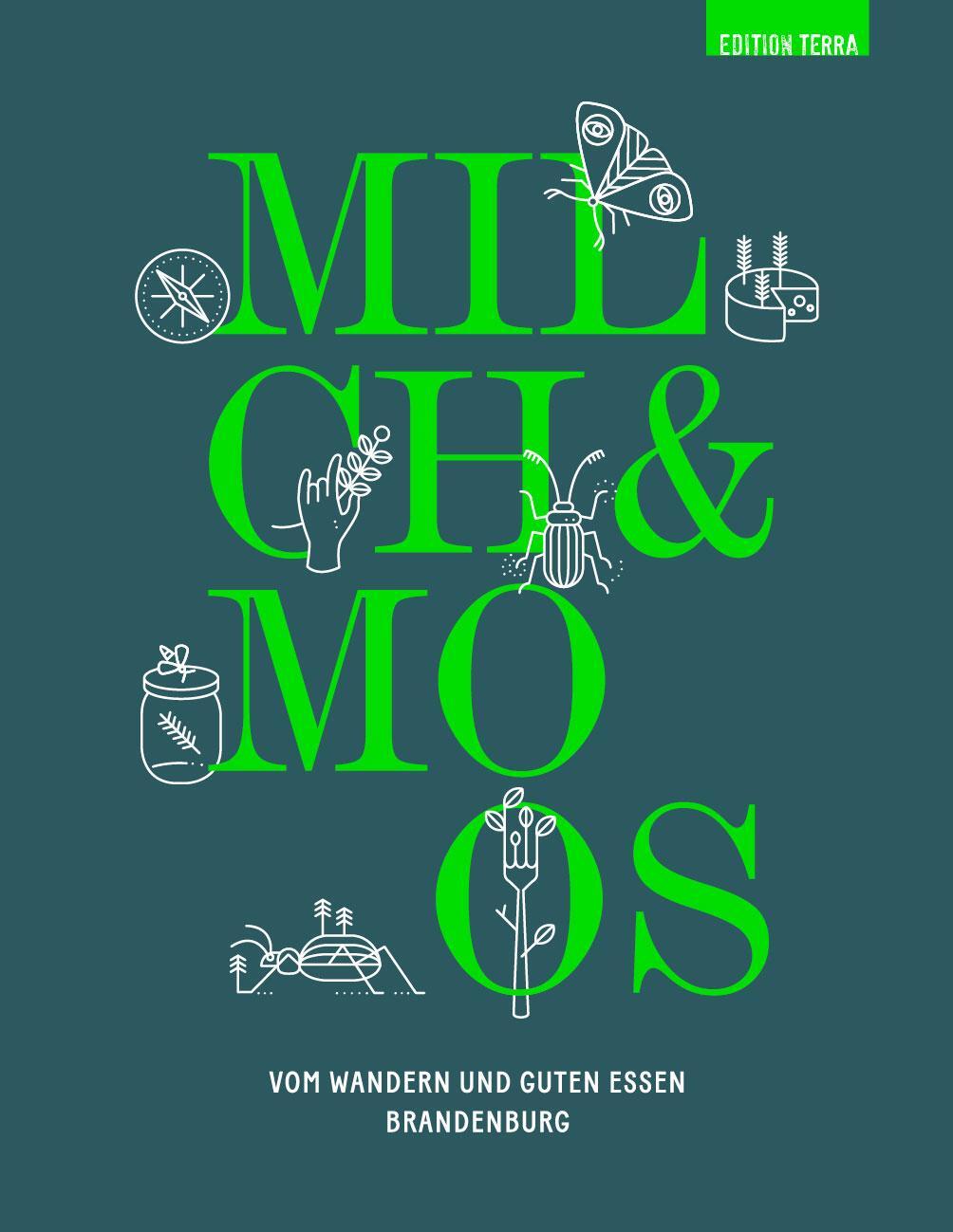 Cover: 9783942917469 | Milch &amp; Moos | Vom Wandern und guten Essen. Brandenburg | Taschenbuch