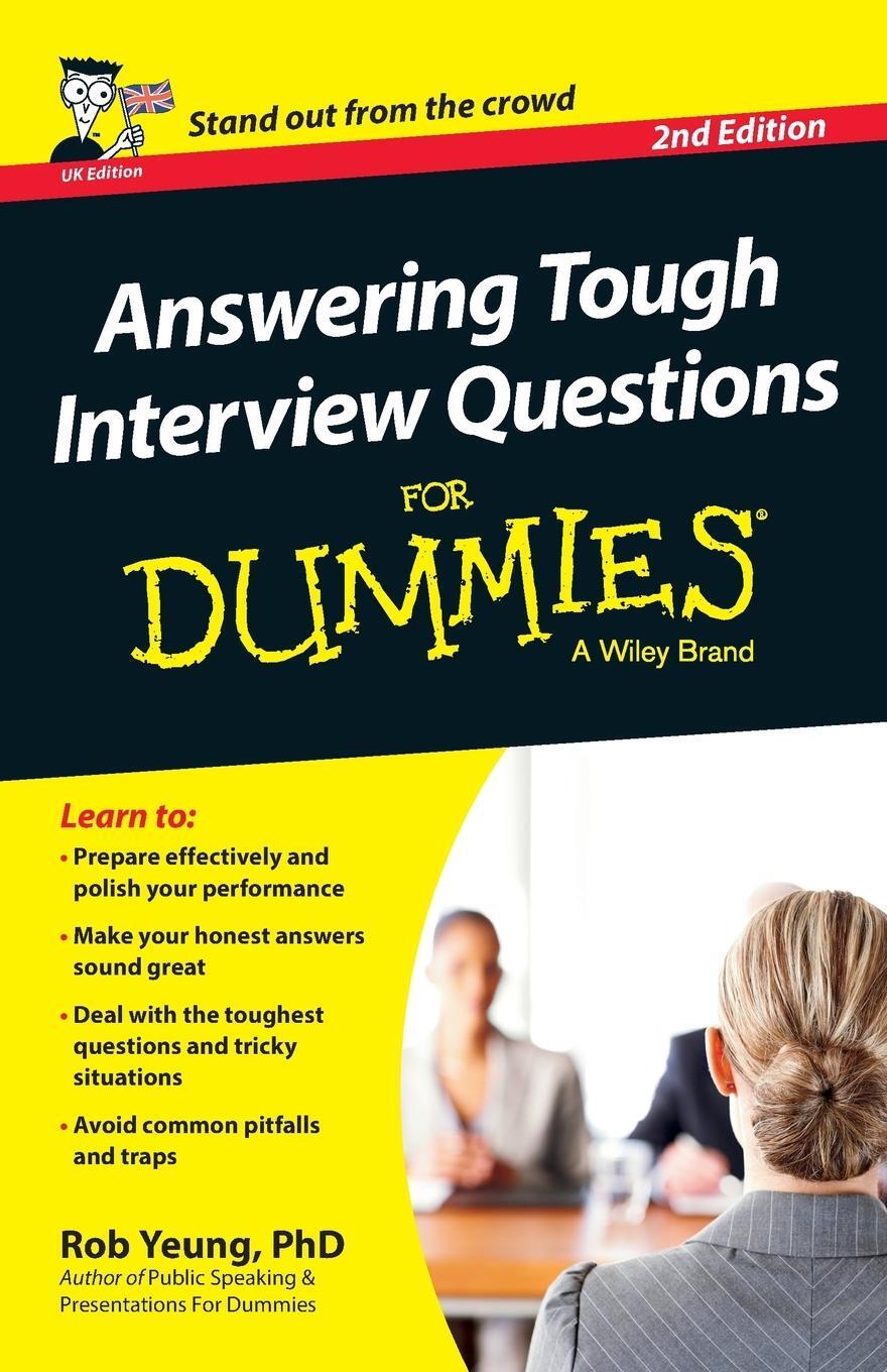 Cover: 9781118679944 | Answering Tough Interview Questions for Dummies - UK | Rob Yeung