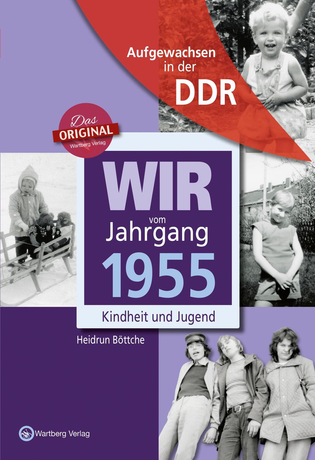 Cover: 9783831331550 | Wir vom Jahrgang 1955. Aufgewachsen in der DDR | Heidrun Böttche