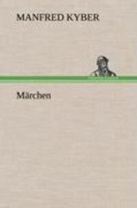 Cover: 9783847254676 | Märchen | Manfred Kyber | Buch | HC runder Rücken kaschiert | Deutsch