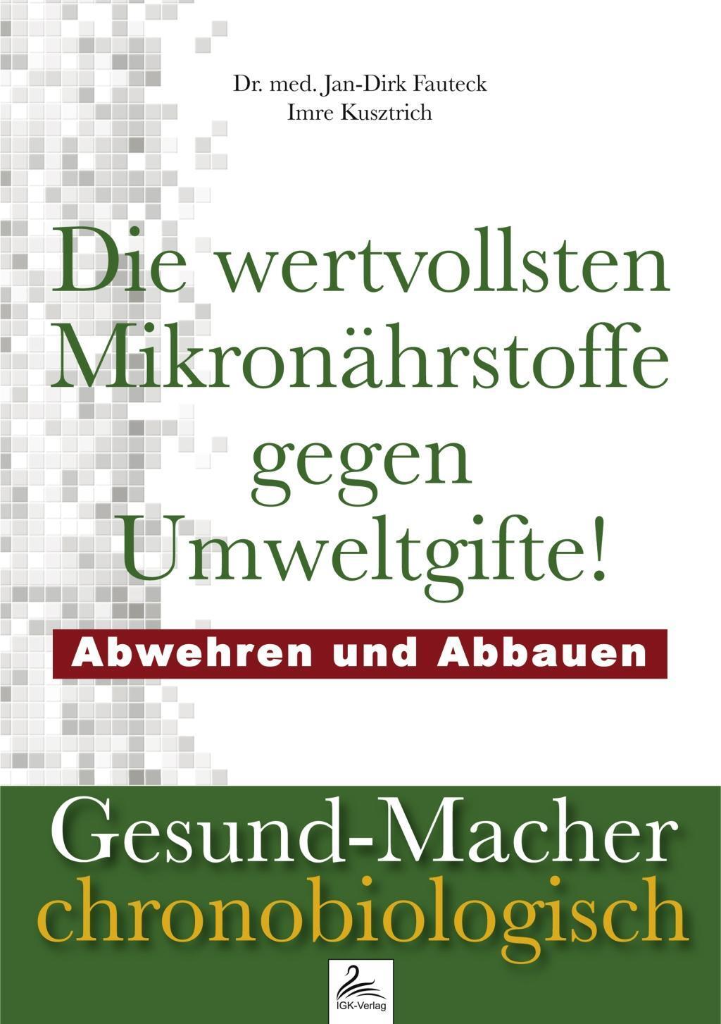 Cover: 9783961112463 | Die wertvollsten Mikronährstoffe gegen Umweltgifte | Fauteck (u. a.)