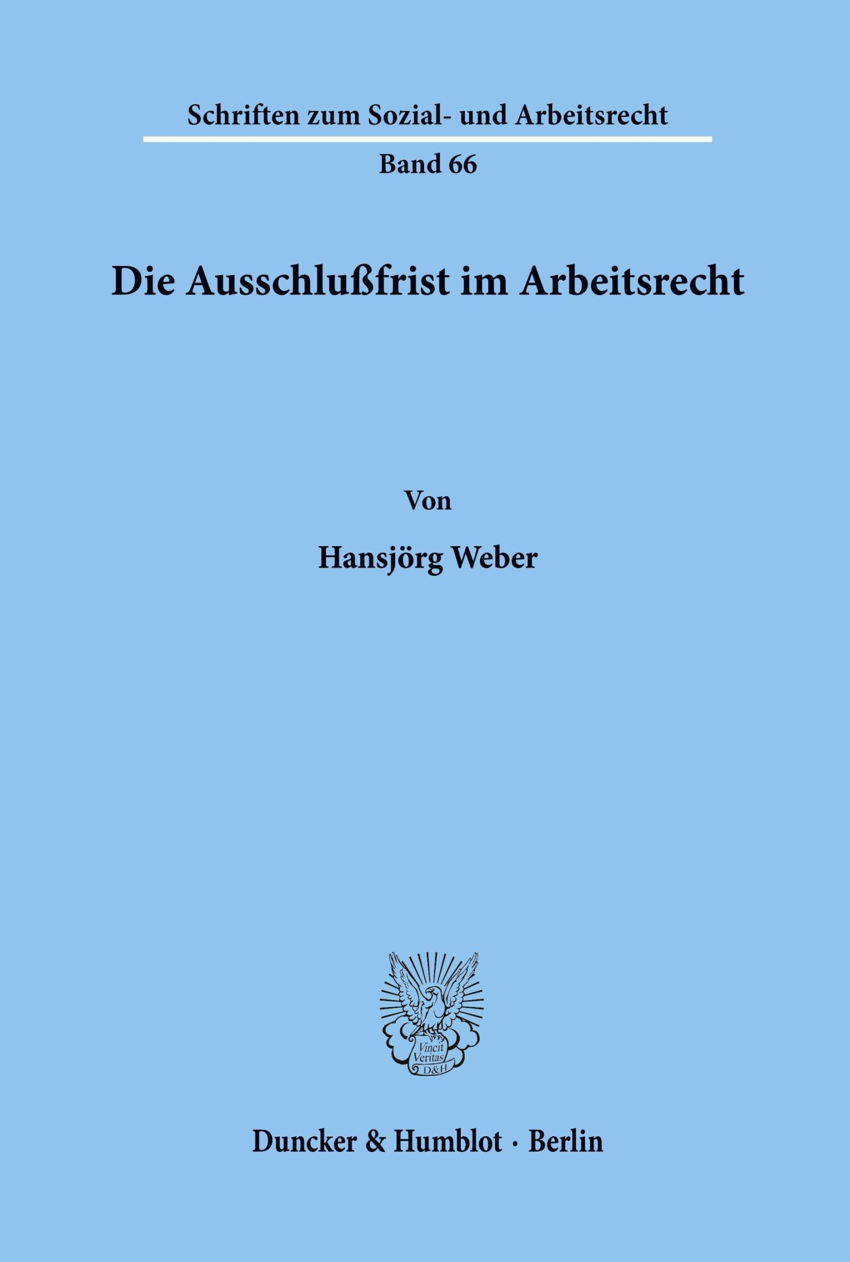 Cover: 9783428053544 | Die Ausschlußfrist im Arbeitsrecht. | Hansjörg Weber | Taschenbuch