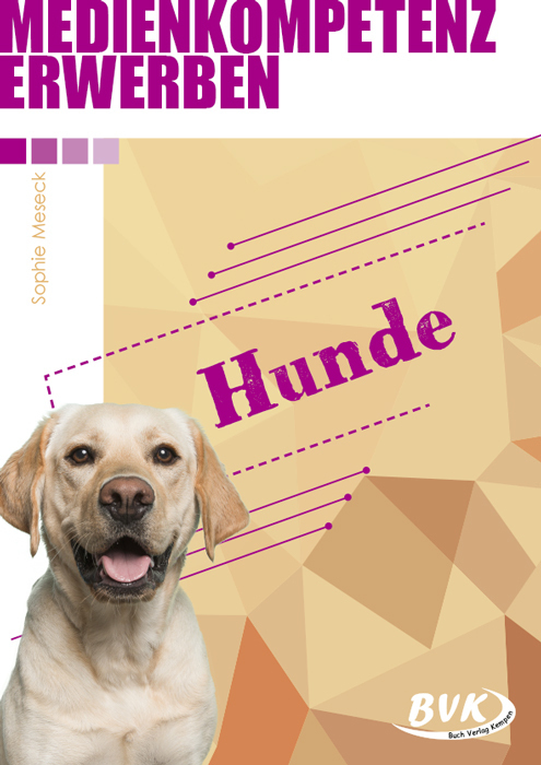 Cover: 9783965201125 | Medienkompetenz erwerben: Hunde | Sophie Meseck | Broschüre | 2021