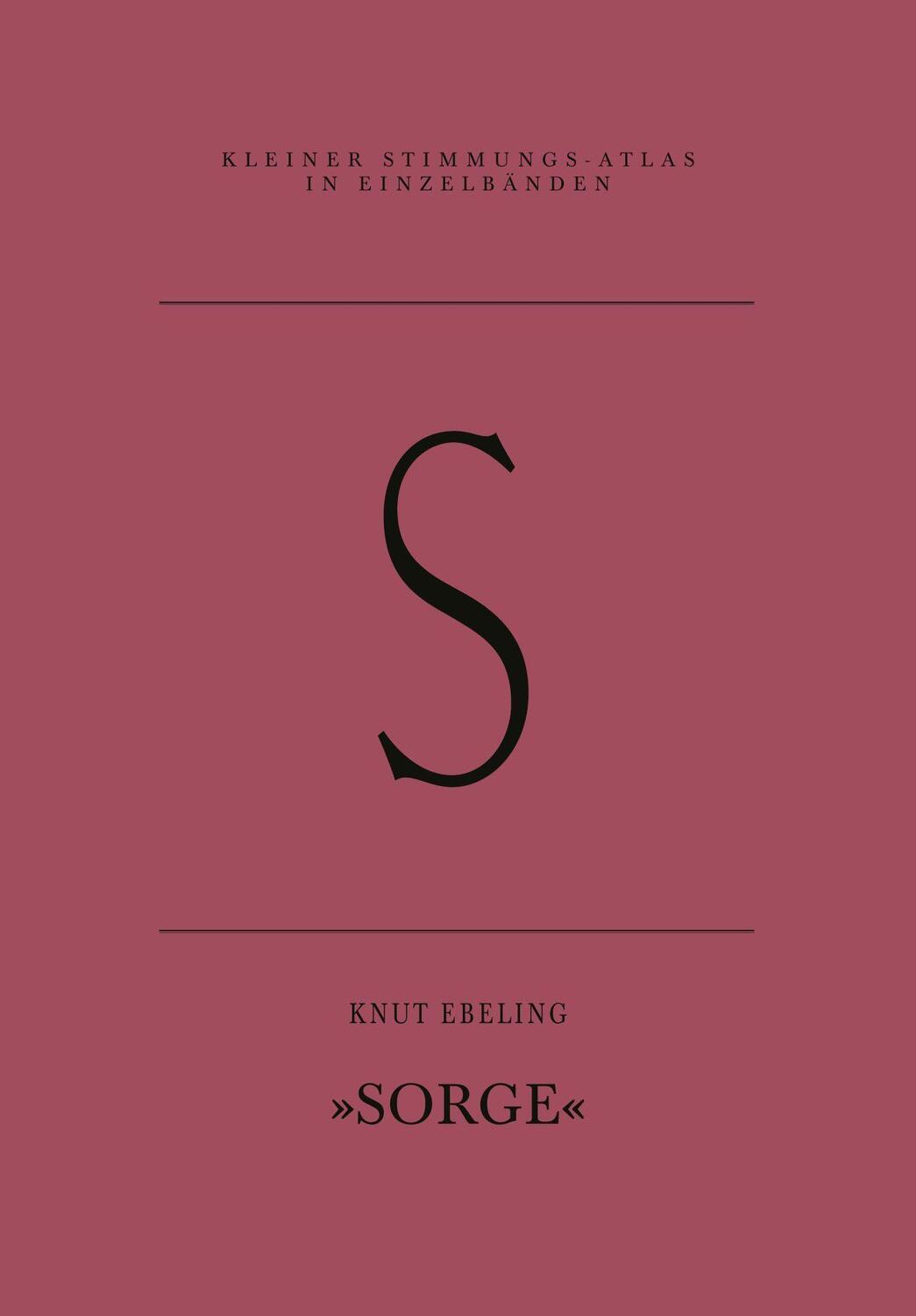 Cover: 9783864852619 | S - Sorge | Knut Ebeling | Taschenbuch | 180 S. | Deutsch | 2021