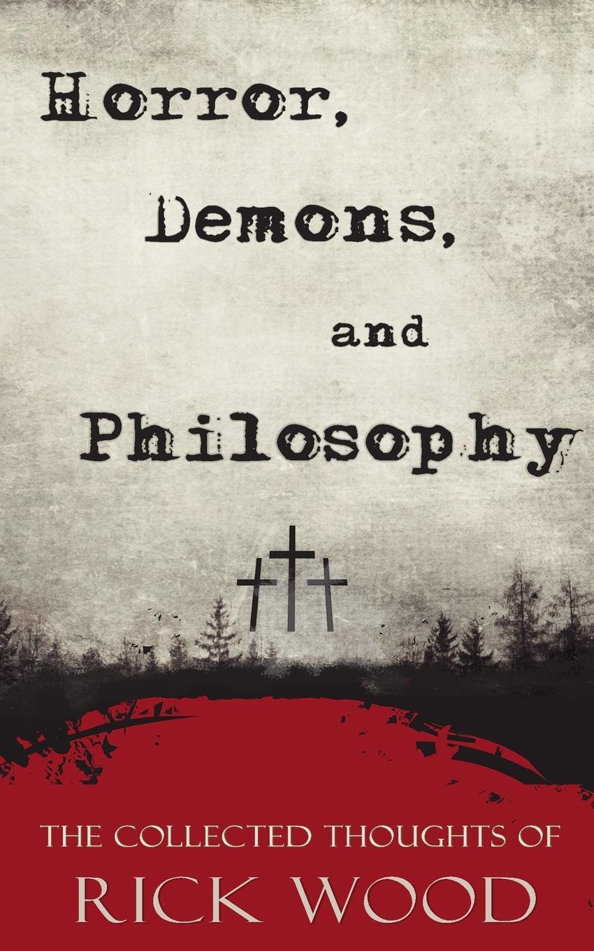 Cover: 9781739713669 | Horror, Demons, and Philosophy | Rick Wood | Taschenbuch | Paperback