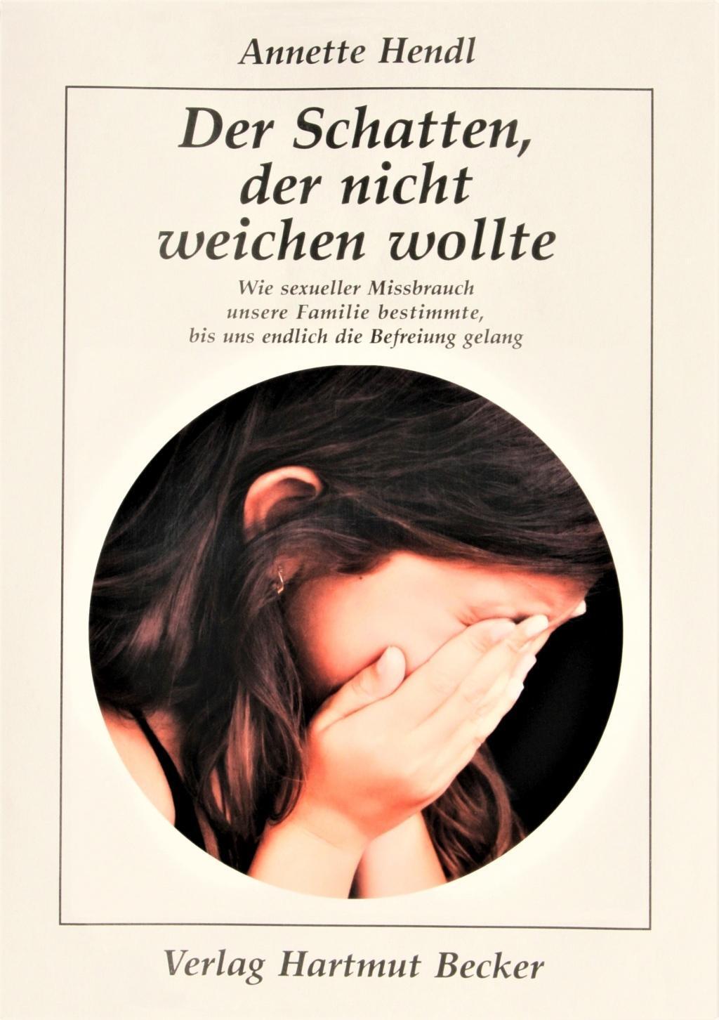 Cover: 9783929480566 | Der Schatten, der nicht weichen wollte | Annette Hendl | Taschenbuch