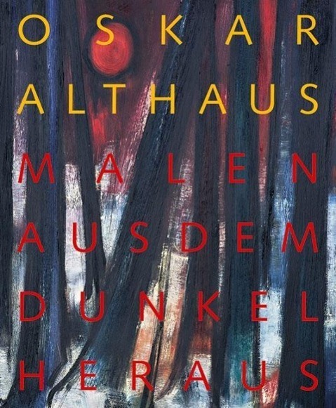 Cover: 9783796534959 | Oskar Althaus | Malen aus dem Dunkel heraus | Buch | 200 S. | Deutsch