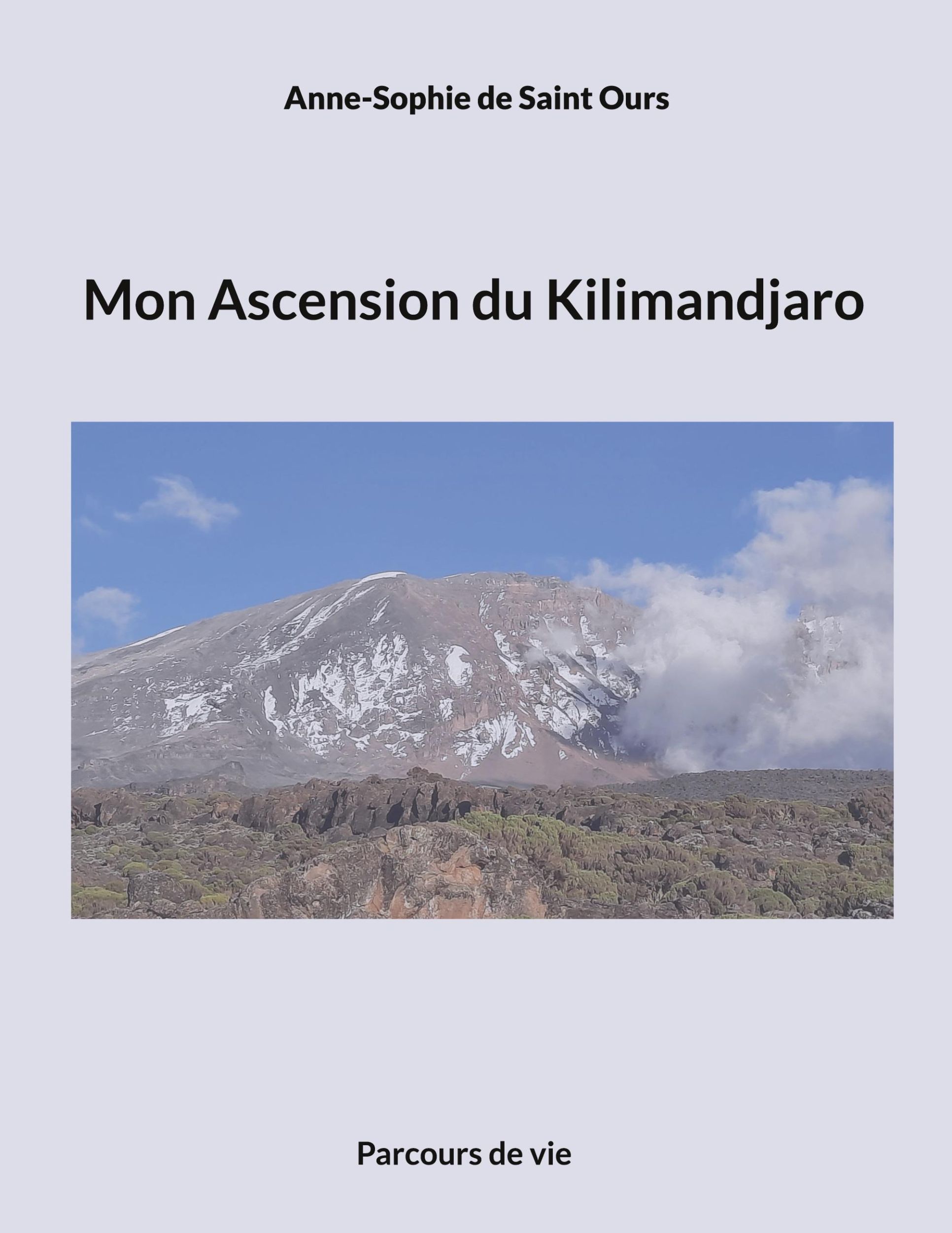 Cover: 9782322406531 | Mon Ascension du Kilimandjaro | Parcours de vie | Ours | Taschenbuch