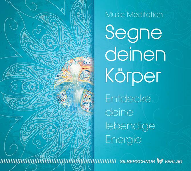 Cover: 9783898454858 | Segne deinen Körper | Entdecke deine lebendige Energie | Meditation