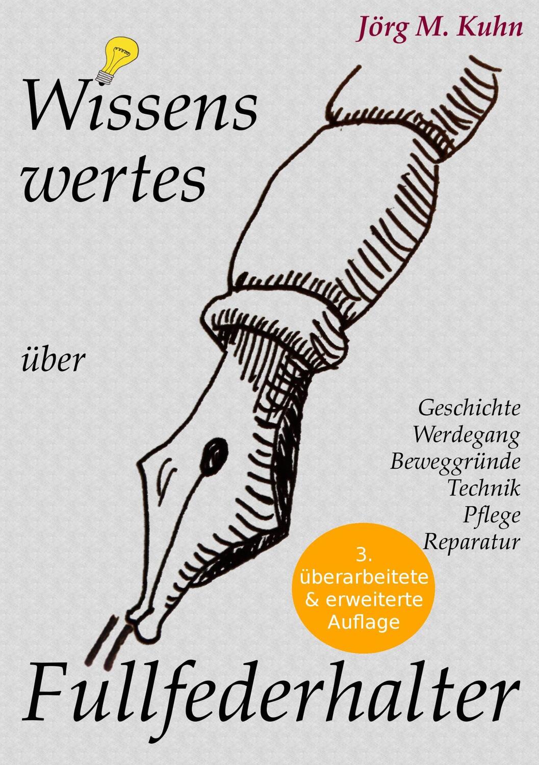 Cover: 9783734742385 | Wissenswertes über Füllfederhalter | Jörg M. Kuhn | Taschenbuch