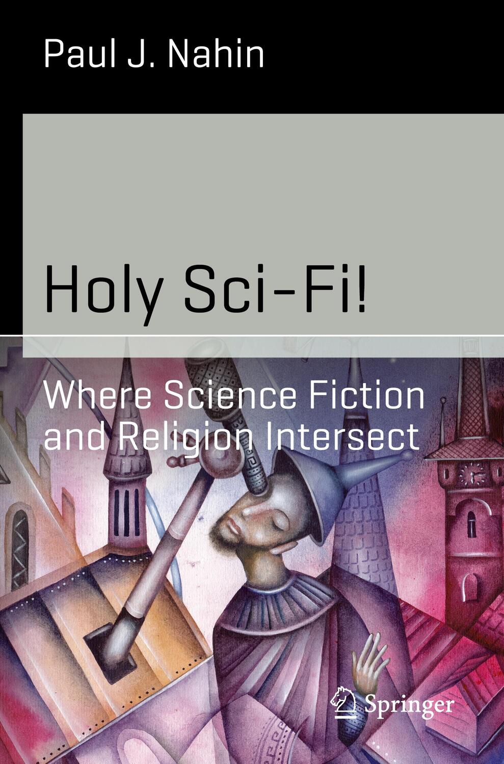 Cover: 9781493906178 | Holy Sci-Fi! | Where Science Fiction and Religion Intersect | Nahin