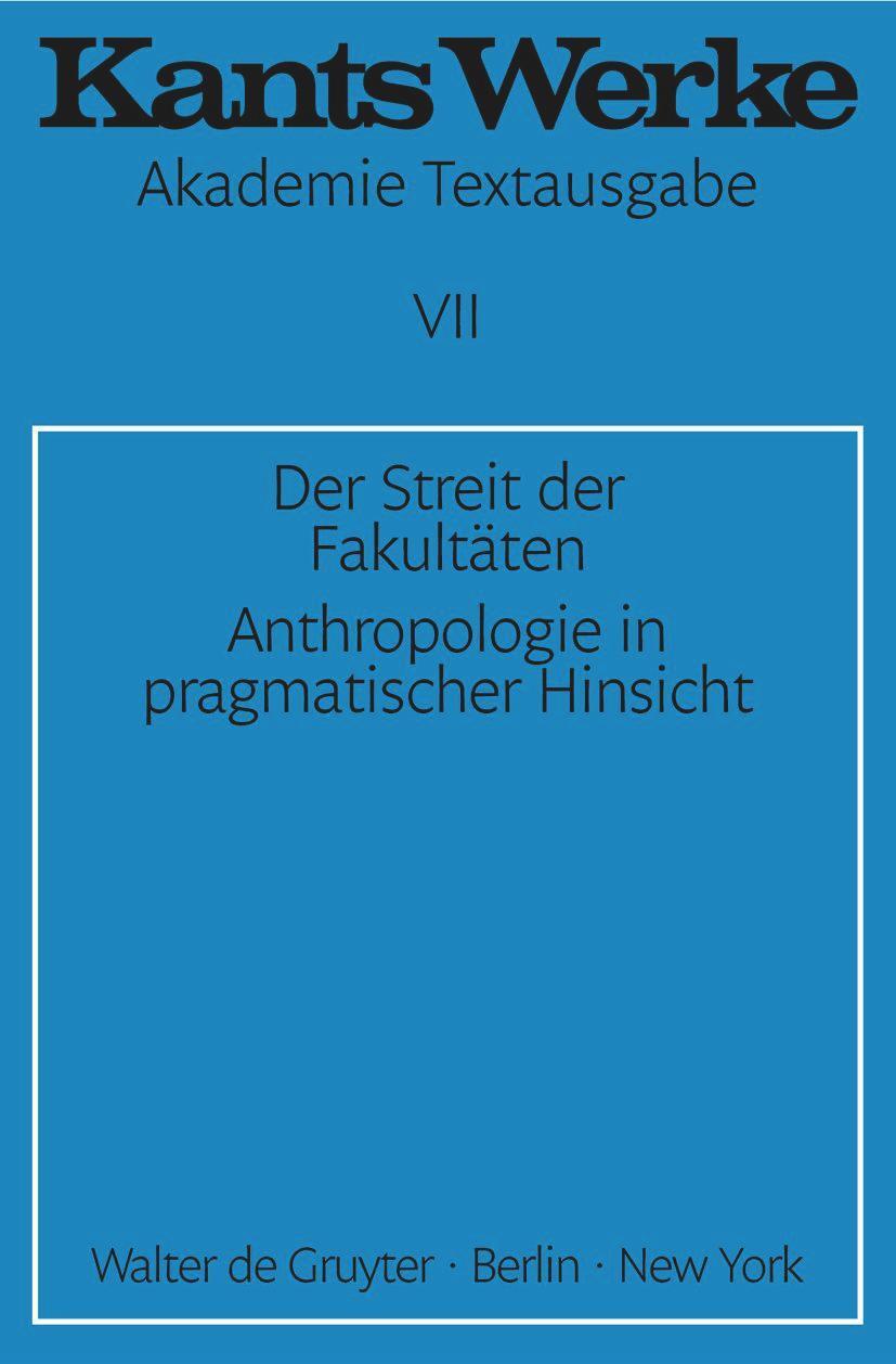 Cover: 9783110040166 | Der Streit der Fakultäten. Anthropologie in pragmatischer Hinsicht | X