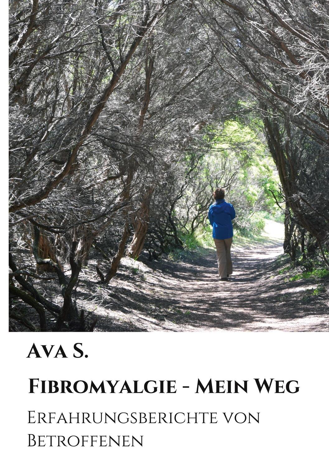 Cover: 9783347322196 | Fibromyalgie - Mein Weg | Erfahrungsberichte von Betroffenen | Ava S.