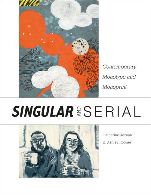 Cover: 9780764357275 | Singular &amp; Serial | Contemporary Monotype and Monoprint | Kernan