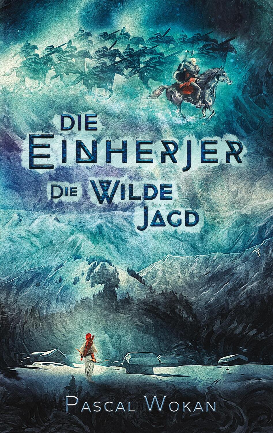 Cover: 9783753440644 | Die Einherjer | Die Wilde Jagd | Pascal Wokan | Taschenbuch