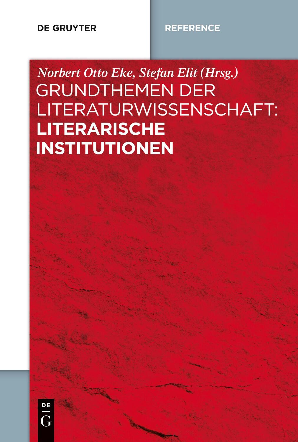 Cover: 9783111131214 | Grundthemen der Literaturwissenschaft: Literarische Institutionen