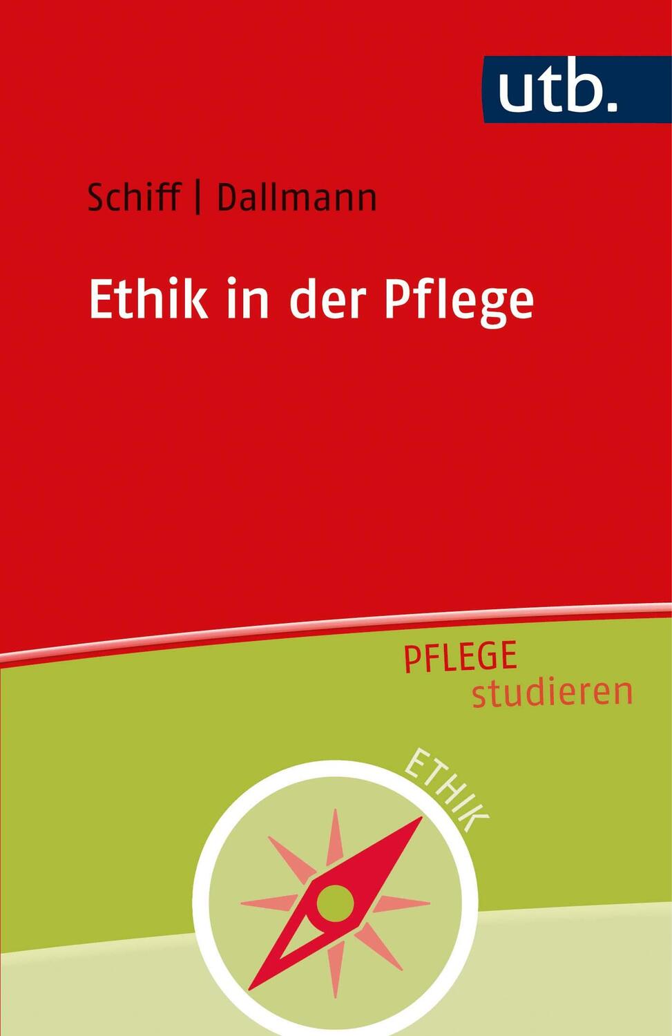 Cover: 9783825255879 | Ethik in der Pflege | Andrea Schiff (u. a.) | Bundle | 1 Taschenbuch