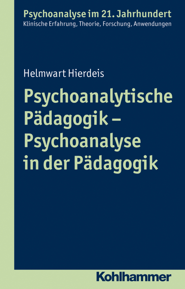 Cover: 9783170241787 | Psychoanalytische Pädagogik - Psychoanalyse in der Pädagogik | Buch