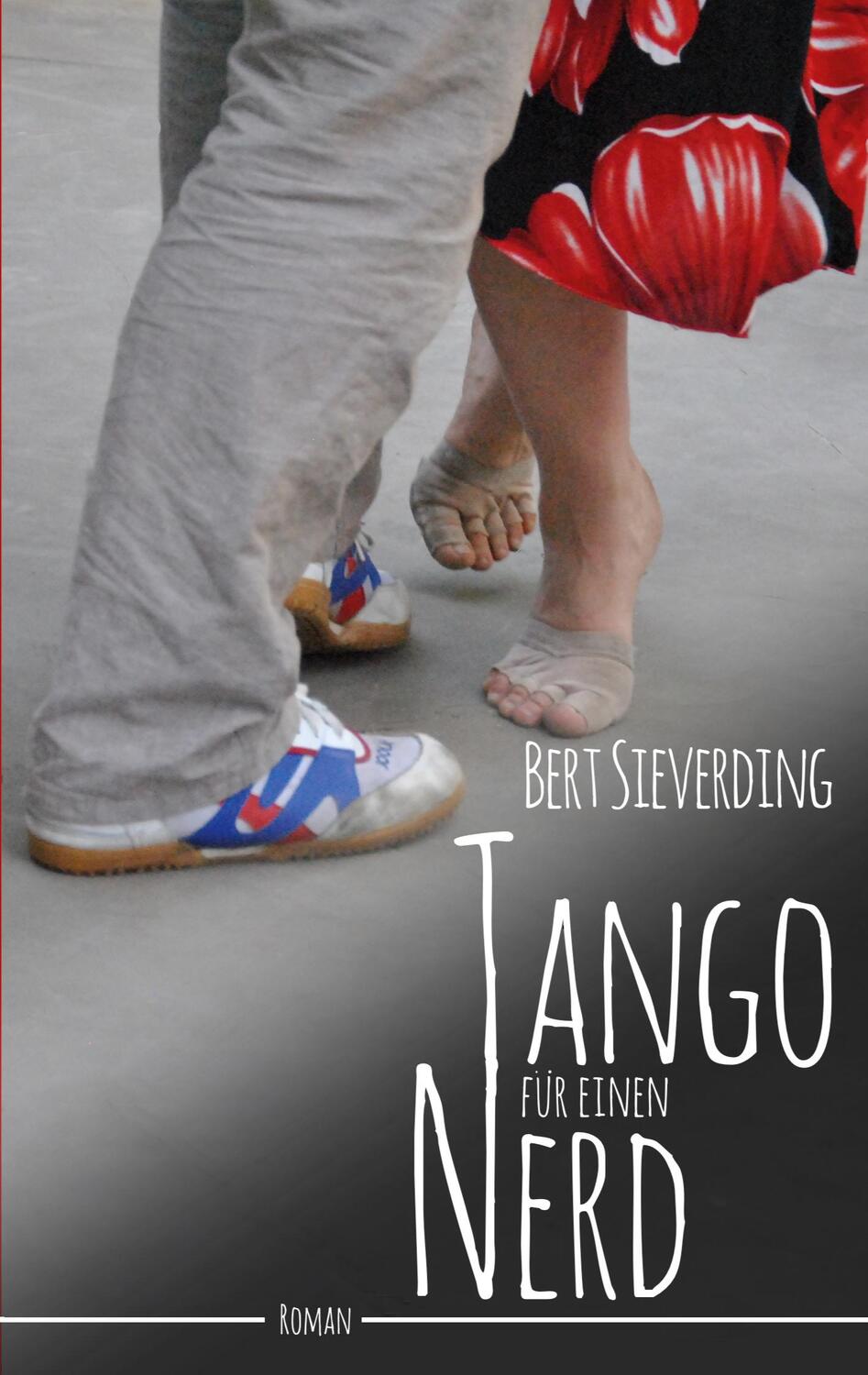 Cover: 9783758318887 | Tango für einen Nerd | Bert Sieverding | Taschenbuch | Paperback